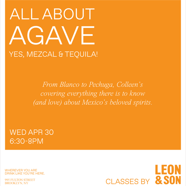 All About Agave (Yes, Mezcal & Tequila!)