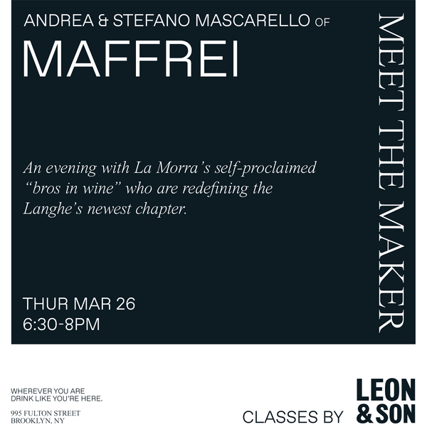 Meet the Maker(s): Andrea and Stefano Mascarello of Maffrei