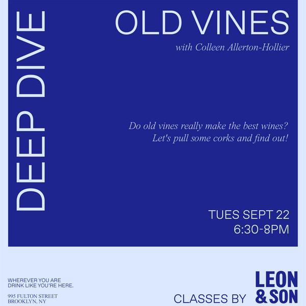 Deep Dive: Old Vines