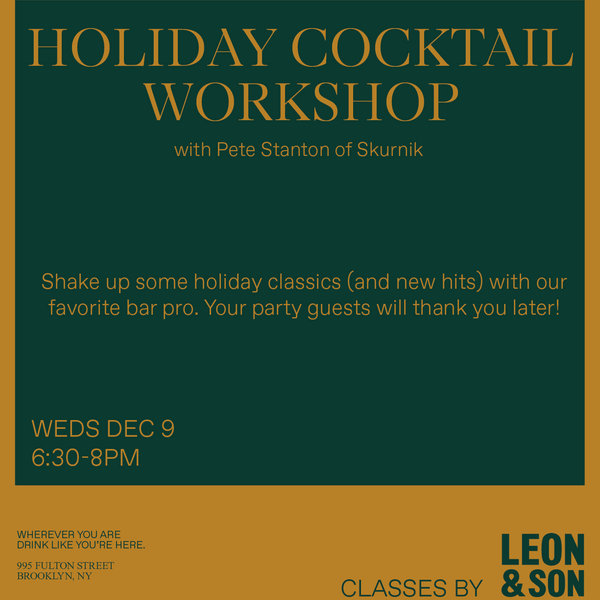 Holiday Cocktail Workshop with Pete Stanton of Skurnik