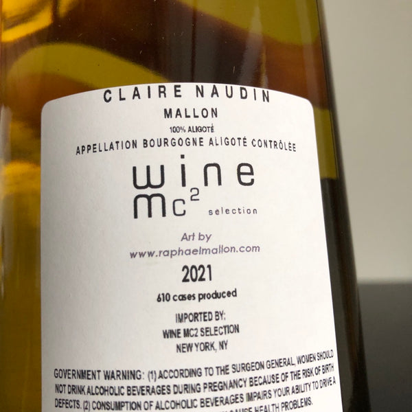 2021 Claire Naudin 'Mallon' Bourgogne Aligote Burgundy, France