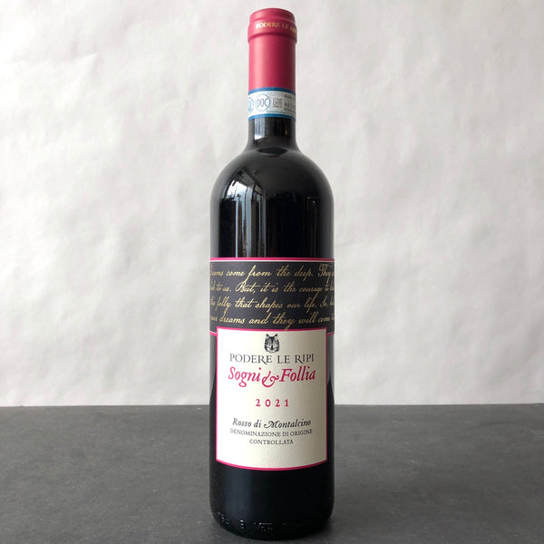 2021 Podere Le Ripi 'Sogni & Follia' Rosso di Montalcino, Tuscany, Italy