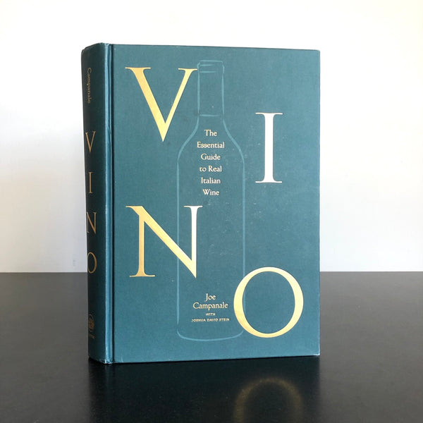 Vino: The Essential Guide to Real Italian Wine: Campanale, Joe